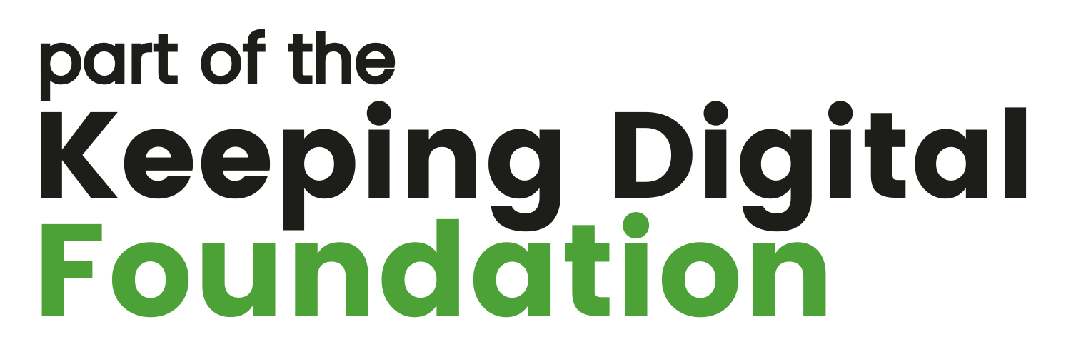 Part of the Keeping Digital Foundation